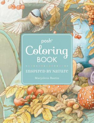 Könyv Posh Adult Coloring Book: Inspired by Nature Marjolein Bastin