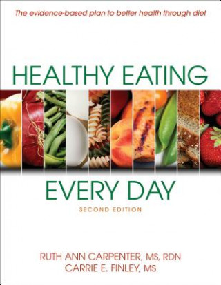 Könyv Healthy Eating Every Day Ruth Ann Carpenter