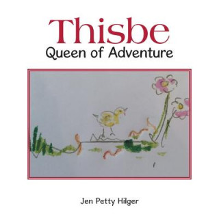 Knjiga Thisbe Jen Petty Hilger