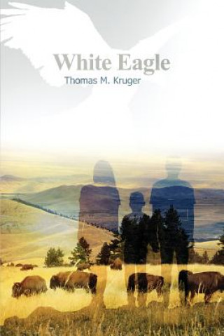 Książka WHITE EAGLE Thomas M. Kruger