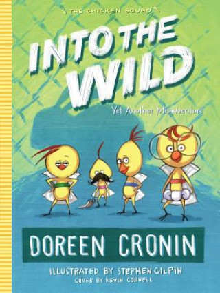Carte Into the Wild: Yet Another Misadventurevolume 3 Doreen Cronin