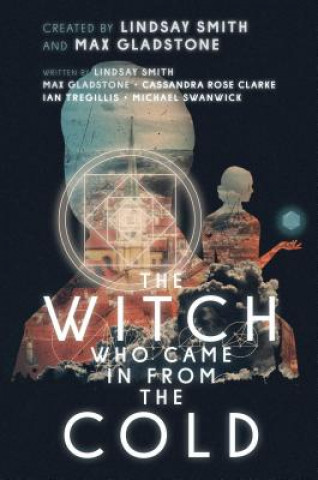 Kniha The Witch Who Came in from the Cold Lindsay Smith