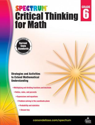 Kniha Spectrum Critical Thinking for Math, Grade 6 Spectrum