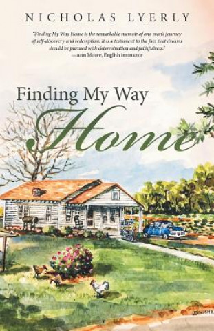 Könyv Finding My Way Home Nicholas Lyerly