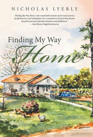 Книга Finding My Way Home Nicholas Lyerly