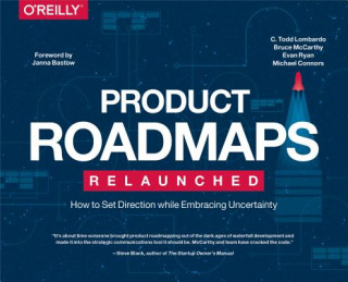 Kniha Product Roadmaps Relaunched C. Todd Lombardo