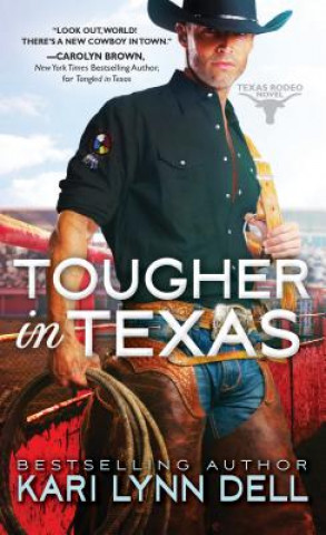 Kniha Tougher in Texas Kari Lynn Dell