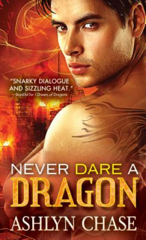 Książka Never Dare a Dragon Ashlyn Chase