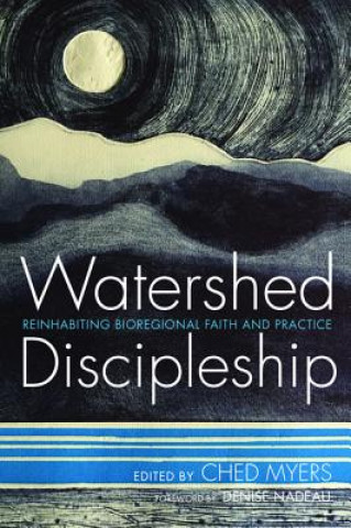 Knjiga Watershed Discipleship Denise M. Nadeau