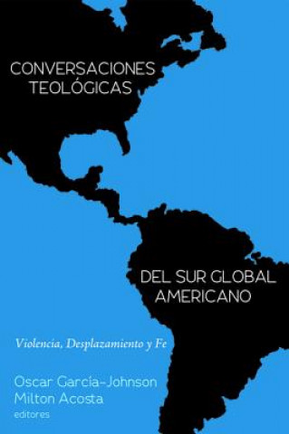 Kniha Conversaciones Teologicas del Sur Global Americano Oscar Garcia-Johnson