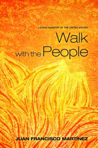 Kniha Walk with the People Juan Francisco Martinez