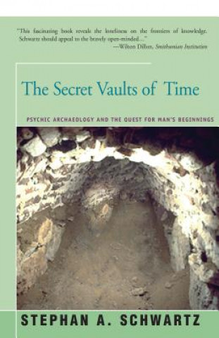 Könyv Secret Vaults of Time Stephan Schwartz