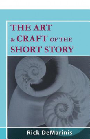 Kniha Art & Craft of the Short Story Rick DeMarinis