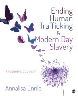 Könyv Ending Human Trafficking and Modern-Day Slavery Annalisa V. Enrile