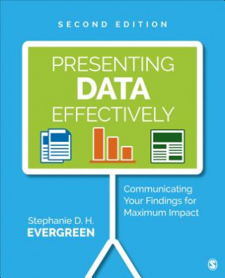 Kniha Presenting Data Effectively Stephanie D. H. Evergreen