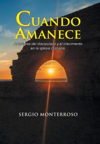 Knjiga Cuando amanece Sergio Monterroso