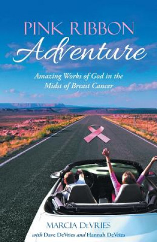 Carte Pink Ribbon Adventure Marcia DeVries