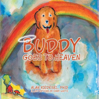 Kniha Buddy Goes to Heaven Ph. D. Alan Riedesel