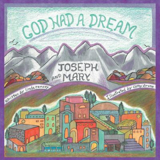 Carte God Had a Dream Joseph and Mary Linda Ramsey