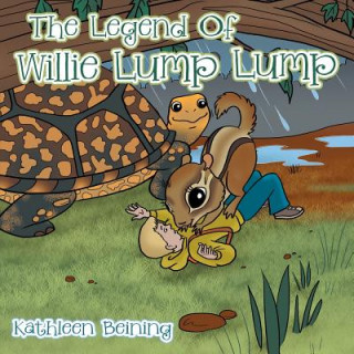 Kniha Legend Of Willie Lump Lump Kathleen Beining