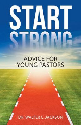 Carte Start Strong Dr Walter Jackson