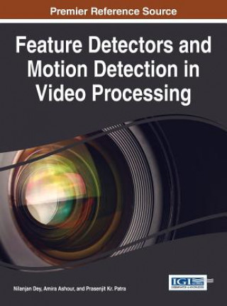 Livre Feature Detectors and Motion Detection in Video Processing Nilanjan Dey