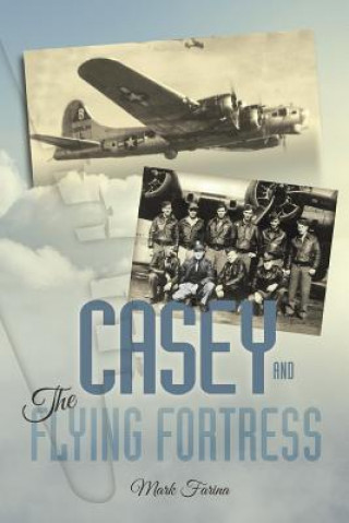 Βιβλίο Casey & the Flying Fortress Mark Farina