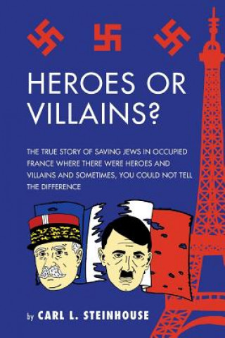 Carte Heroes or Villains? Carl L. Steinhouse