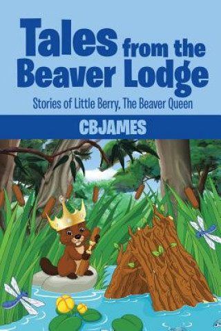 Buch Tales from the Beaver Lodge Cbjames