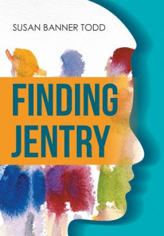 Kniha Finding Jentry Susan Banner Todd