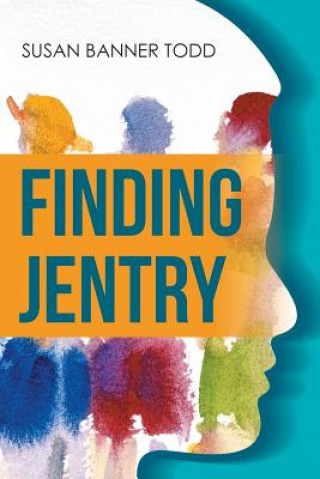 Kniha Finding Jentry Susan Banner Todd