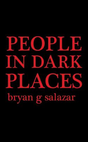 Carte People in Dark Places Bryan G. Salazar