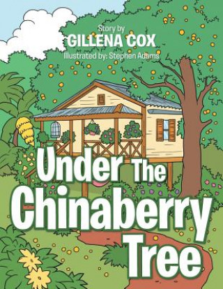 Kniha Under the Chinaberry Tree Gillena Cox