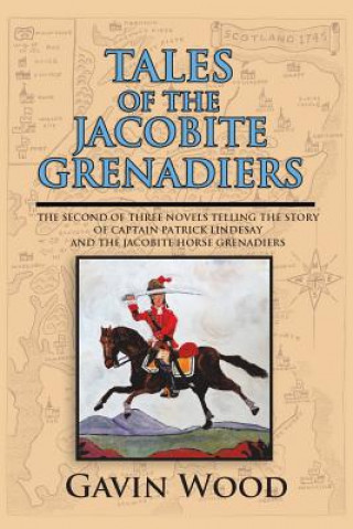 Kniha Tales of the Jacobite Grenadiers Gavin Wood