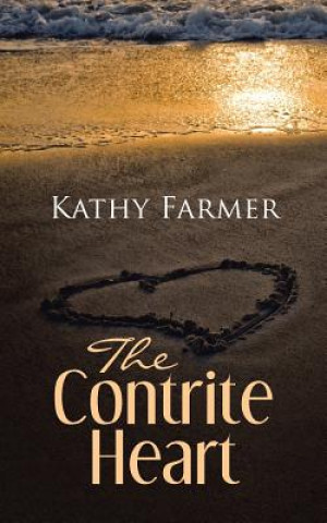 Kniha Contrite Heart Kathy Farmer