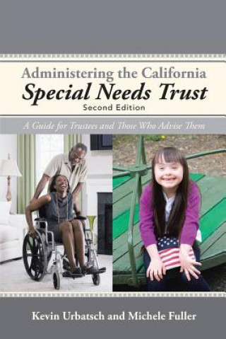 Carte Administering the California Special Needs Trust Kevin Urbatsch