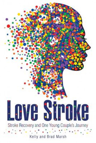 Kniha Love Stroke Kelly and Brad Marsh