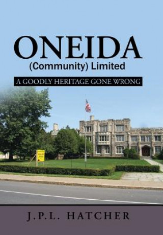 Kniha Oneida (Community) Limited John P. L. Hatcher