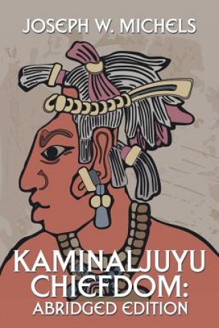 Carte Kaminaljuyu Chiefdom Joseph W. Michels
