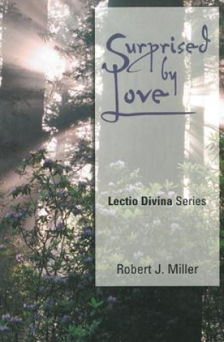 Knjiga Surprised by Love Robert J. Miller