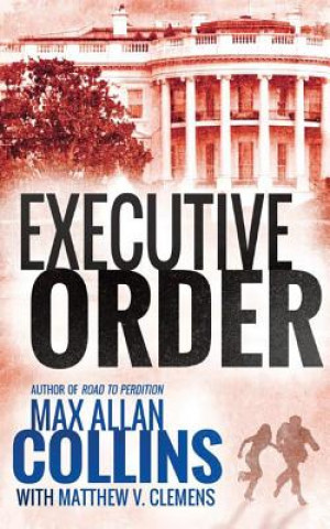 Audio Executive Order Max Allan Collins