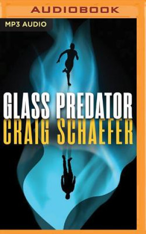 Digital GLASS PREDATOR               M Craig Schaefer