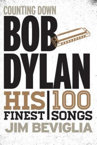 Libro Counting Down Bob Dylan Jim Beviglia