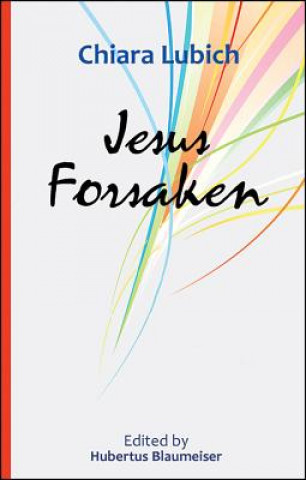 Book JESUS FORSAKEN Chiara Lubich