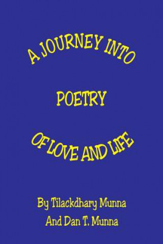 Kniha JOURNEY INTO POETRY OF LOVE & Tilackdhary Munna