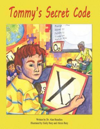 Knjiga Tommy's Secret Code Dr Alan Beaulieu