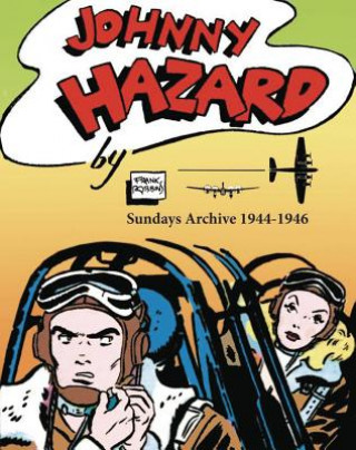 Carte Johnny Hazard Sundays Archive 1944-1946 Frank Robbins