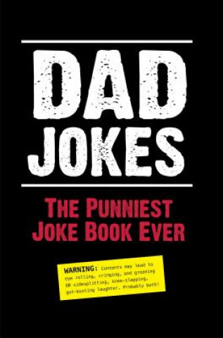 Könyv Dad Jokes: The Punniest Joke Book Ever Editors Of Portable Press