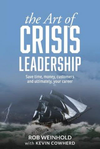 Knjiga Art of Crisis Leadership Rob Weinhold