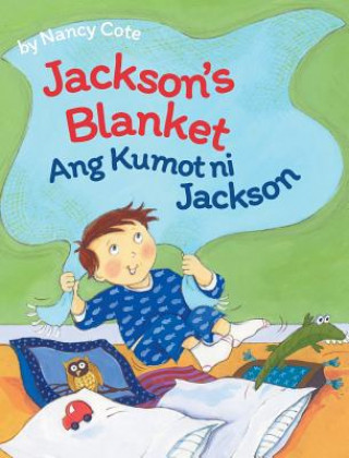 Kniha Jackson's Blanket / Ang Kumot Ni Jackson Nancy Cote